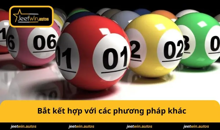 Cách Bắt Lô Theo Giải Đặc Biệt Để Trúng Lớn Mỗi Kỳ Quay 2 Bắt kết hợp với các phương pháp khác