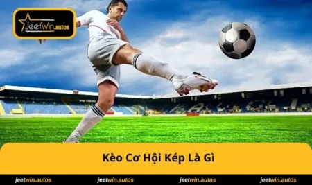 Kèo Cơ Hội Kép Là Gì? Bí Quyết Thắng Cược An Toàn 21 keo-co-hoi-kep-la-gi