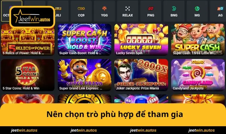 Slots Game JEETWIN 3 Nên chọn trò phù hợp để tham gia