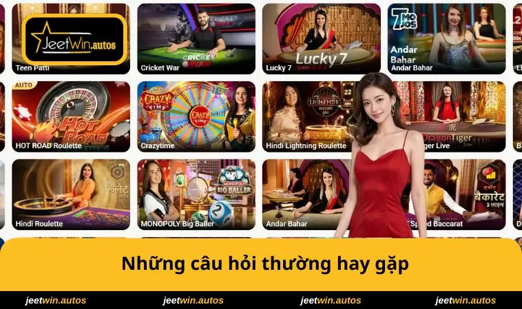 JEETWIN 24 Những câu hỏi thường hay gặp