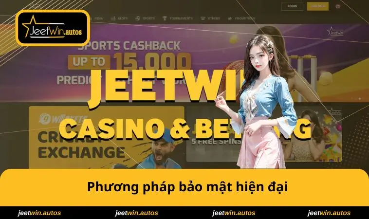 JEETWIN 18 Phương pháp bảo mật hiện đại